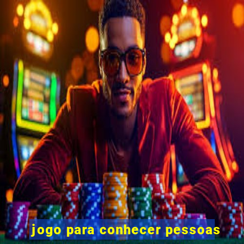 jogo para conhecer pessoas